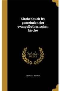 Kirchenbuch fru gemeinden der evangellutherischen kirche
