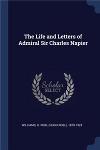 The Life and Letters of Admiral Sir Charles Napier