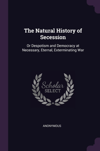 The Natural History of Secession