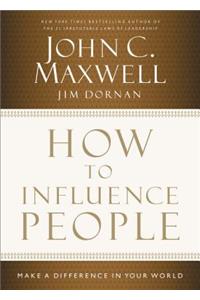 How to Influence People