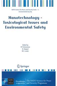 Nanotechnology - Toxicological Issues and Environmental Safety