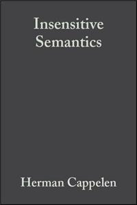 Insensitive Semantics: A Defense of Semantic Minimalism and Speech ACT Pluralism