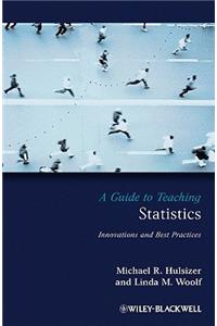 A Guide to Teaching Statistics
