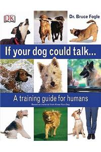 If Your Dog Could Talk