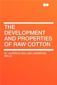 The Development and Properties of Raw Cotton