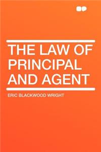 The Law of Principal and Agent