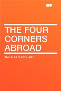 The Four Corners Abroad