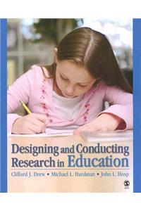 Designing and Conducting Research in Education