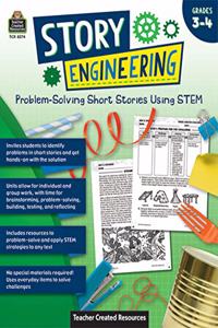 Story Engineering: Problem-Solving Short Stories Using Stem (Gr. 3-4)