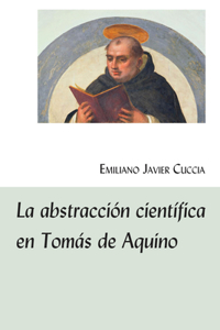 La abstraccion cientifica en Tomas de Aquino