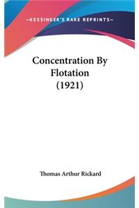 Concentration by Flotation (1921)