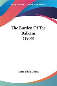 The Burden Of The Balkans (1905)