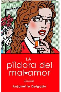 Pildora del Mal Amor