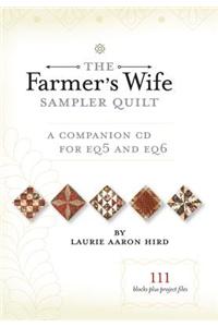 Farmer's Wife Sampler Quilt - A Companion CD for EQ6