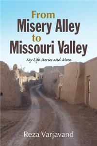 From Misery Alley to Missouri Valley