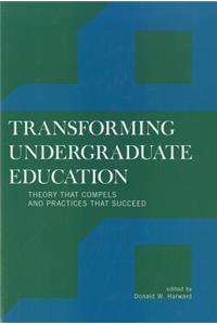 Transforming Undergraduate Education