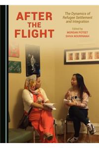 After the Flight: The Dynamics of Refugee Settlement and Integration