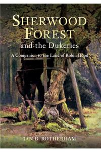 Sherwood Forest & the Dukeries