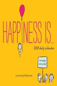 2018 Daily Calendar: Happiness Is