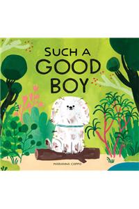 Such a Good Boy: (Dog Books for Kids, Pets for Children)