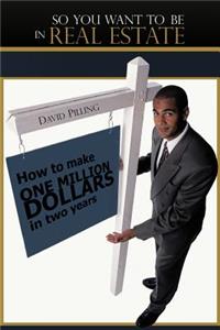 So You Want To Be In Real Estate
