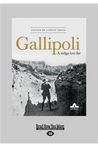 Gallipoli: A Ridge Too Far (Large Print 16pt)