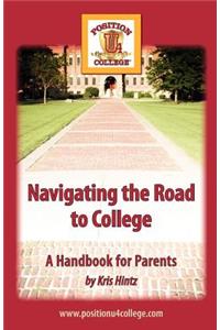 Navigating the Road to College: A Handbook for Parents