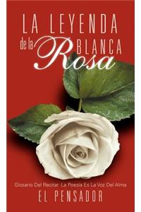 La Leyenda de La Rosa Blanca