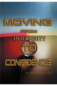 Moving From Insecurity To Confidence