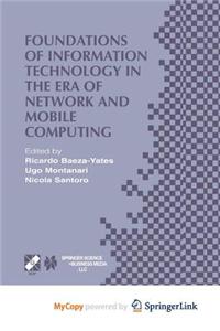 Foundations of Information Technology in the Era of Network and Mobile Computing