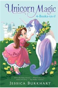 Unicorn Magic 4-Books-In-1!: Bella's Birthday Unicorn; Where's Glimmer?; Green with Envy; The Hidden Treasure