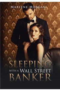 Sleeping with a Wall Street Banker