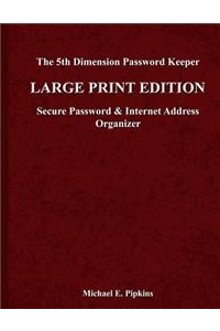 The 5th Dimension Password Keeper - Large Print Edition