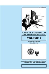 A View of Management in Fire Investigation Units-Volume I