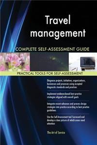 Travel management Complete Self-Assessment Guide