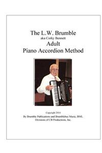 The L.W. Brumble (Aka Corky Bennett) Adult Piano Accordion Method