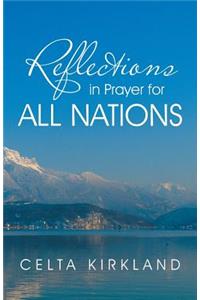 Reflections in Prayer for All Nations