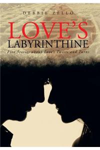 Love's Labyrinthine: Five Stories about Love's Twists and Turns