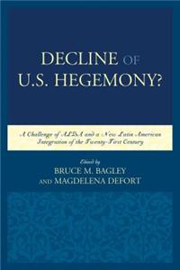 Decline of the U.S. Hegemony?