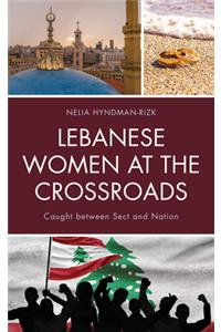 Lebanese Women at the Crossroads