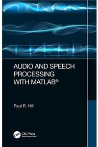 Audio and Speech Processing with MATLAB