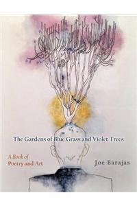 The Gardens of Blue Grass and Violet Trees