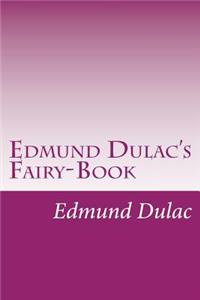 Edmund Dulac's Fairy-Book