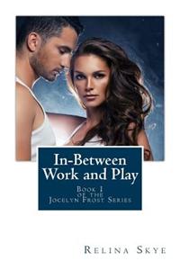 In-Between Work and Play