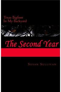 Texas Bigfoot In My Backyard The Second Year