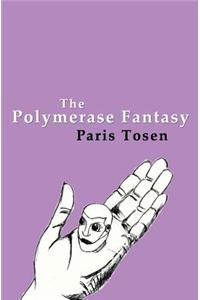 Polymerase Fantasy