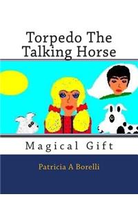 Torpedo The Talking Horse