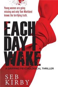 Each Day I Wake