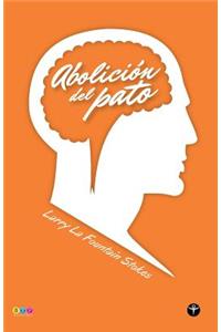 Abolicion del pato (Segunda edicion - Selecciona Tu Portada)