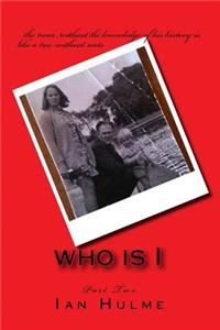 Who Is I